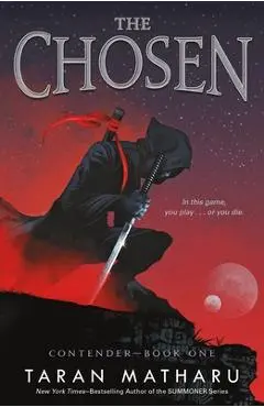 The Chosen: Contender Book 1 - Taran Matharu