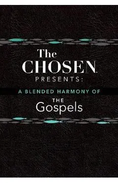 The Chosen Presents: A Blended Harmony of the Gospels - Steve Laube