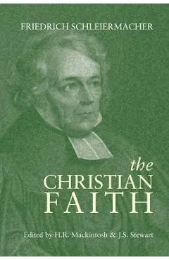 The Christian Faith - Friedrich Schleiermacher