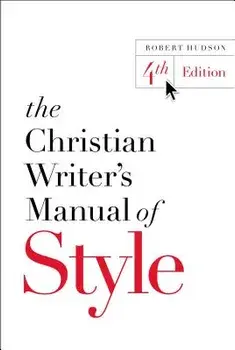 The Christian Writer's Manual of Style, Paperback/Robert Hudson