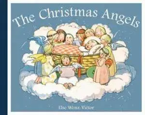 The Christmas Angels. 2 Revised edition, Hardback/Else Wenz-Vietor