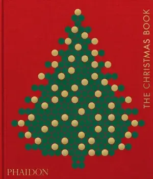 The Christmas Book, Hardback/Phaidon Editors