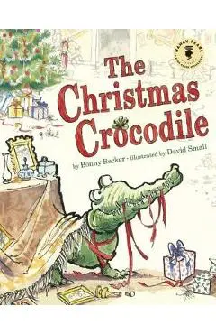 The Christmas Crocodile - Bonny Becker