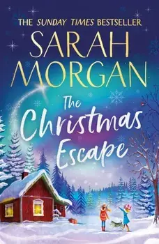 The Christmas Escape, Paperback/Sarah Morgan