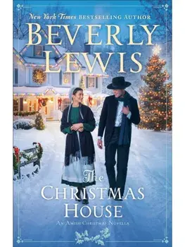 The Christmas House. An Amish Christmas Novella, Hardback/Beverly Lewis