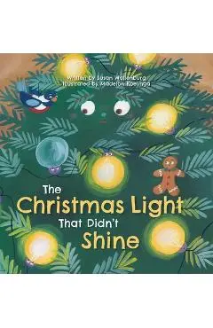 The Christmas Light That Didn't Shine - Susan Wallenburg