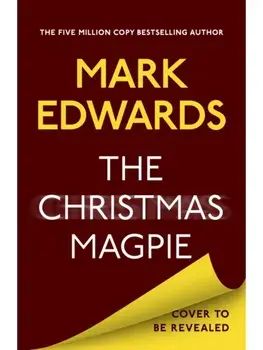 The Christmas Magpie, Hardback/Mark Edwards