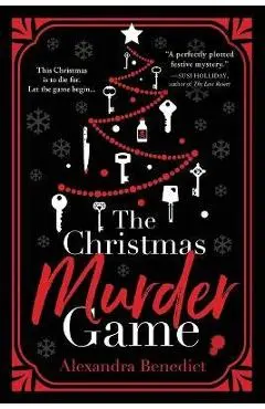 The Christmas Murder Game - Alexandra Benedict