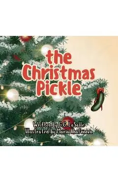 The Christmas Pickle - G. G. Lasalle
