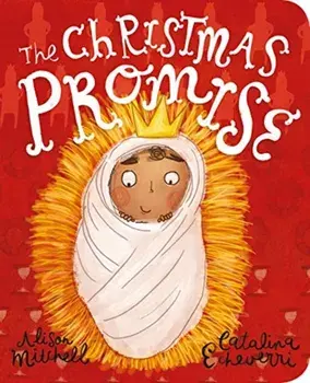 The Christmas Promise Board Book, Hardcover/Alison Mitchell