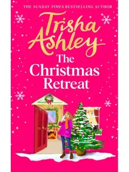 The Christmas Retreat, Hardback/Trisha Ashley