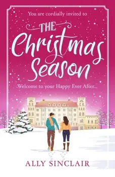The Christmas Season. An uplifting, funny and inclusive romance that Regency readers will love!, Paperback/Ally Sinclair