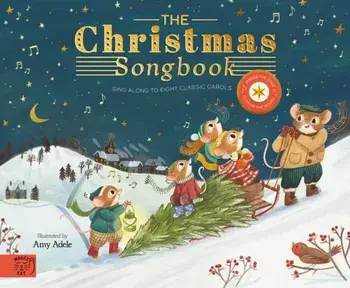 The Christmas Songbook. Sing Along With Eight Classic Carols, Hardback/Amy Adele