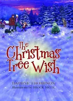 The Christmas Tree Wish, Hardcover/Daphne Thompson