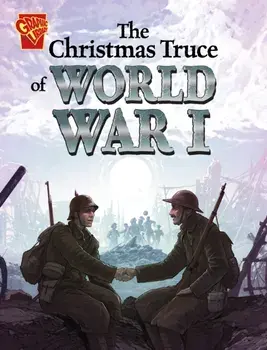 The Christmas Truce of World War I, Paperback/Nel Yomtov
