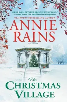 The Christmas Village, Paperback/Annie Rains