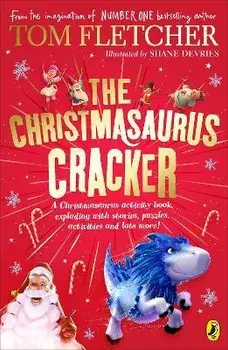 The Christmasaurus Cracker. A Festive Activity Book, Paperback/Tom Fletcher