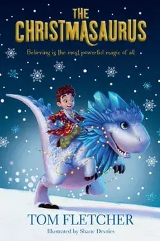 The Christmasaurus, Paperback/Tom Fletcher