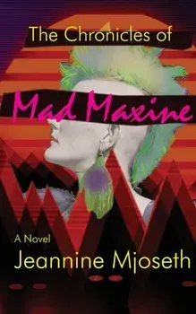 The Chronicles of Mad Maxine, Paperback/***
