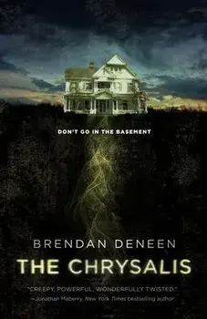 The Chrysalis, Paperback/Brendan Deneen