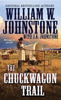 The Chuckwagon Trail, Paperback/William W. Johnstone