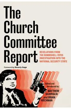 The Church Committee Report: Revelations from the Bombshell 1970s Investigation Into the National Security State - Matthew Guariglia