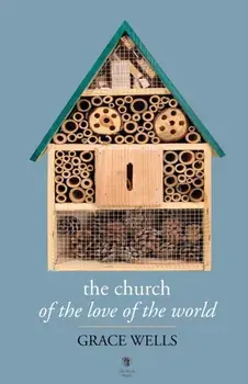 The Church of the Love of the World, Paperback/Grace Wells