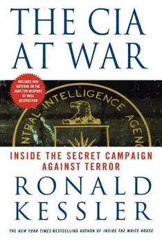 The CIA at War: Inside the Secret Campaign Against Terror, Paperback/Ronald Kessler