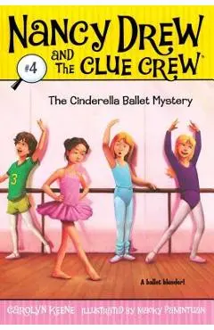 The Cinderella Ballet Mystery - Carolyn Keene