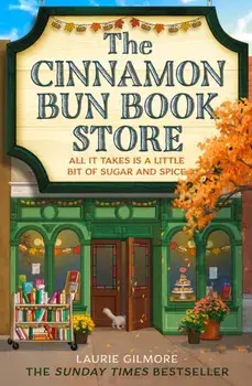 The Cinnamon Bun Book Store, Paperback/Laurie Gilmore