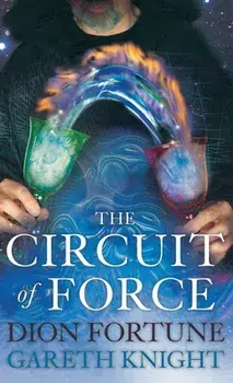 The Circuit of Force, Hardcover/Gareth Knight