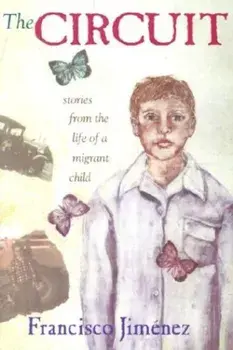 The Circuit: Stories from the Life of a Migrant Child, Paperback/Francisco Jimenez