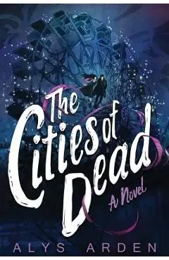 The Cities of Dead - Alys Arden