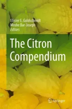 The Citron Compendium. The Citron (Etrog) Citrus medica L.: Science and Tradition, 1st ed. 2023, Hardback/***