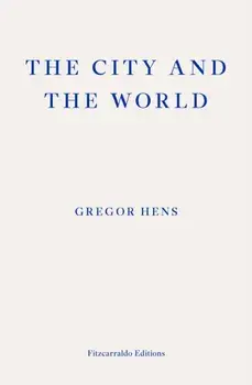 The City and the World, Paperback/Gregor Hens