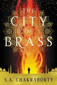 The City of Brass, Hardcover/S. A. Chakraborty