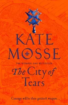 The City of Tears, Paperback/Kate Mosse