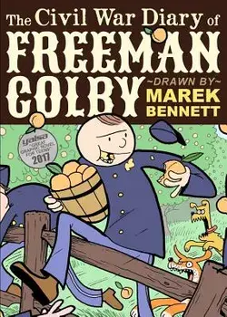 The Civil War Diary of Freeman Colby: 1862: A New Hampshire Teacher Goes to War, Paperback/Marek Bennett