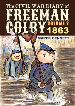 The Civil War Diary of Freeman Colby, Volume 2: 1863, Paperback/Marek Bennett
