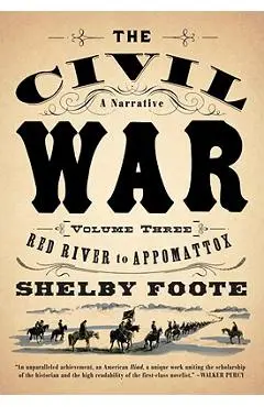The Civil War: V3 Red River to Appomattox - Shelby Foote