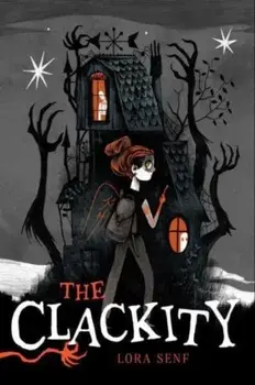 The Clackity. Reprint, Paperback/Lora Senf