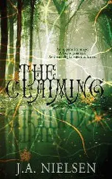 The Claiming, Paperback/J. A. Nielsen
