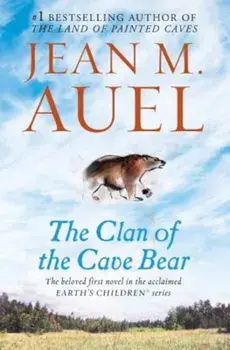 The Clan of the Cave Bear: Earth's Children, Book One, Paperback/Jean M. Auel