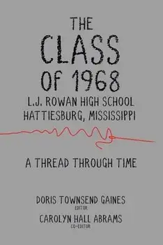 The Class of 1968: A Thread through Time, Paperback/Doris Townsend Gaines