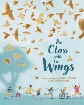The Class with Wings. A Picture Book, Hardback/Paul Fleischman