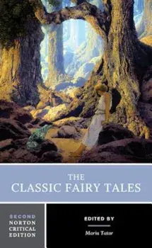 The Classic Fairy Tales, Paperback (2nd Ed.)/Maria Tatar