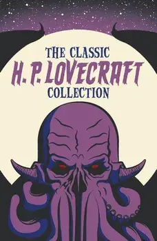The Classic H. P. Lovecraft Collection, Paperback/H. P. Lovecraft