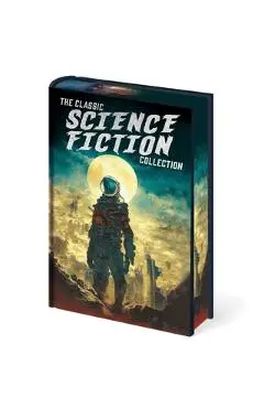 The Classic Science Fiction Collection - H. G. Wells