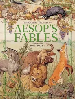 The Classic Treasury of Aesop's Fables, Hardcover/Don Daily