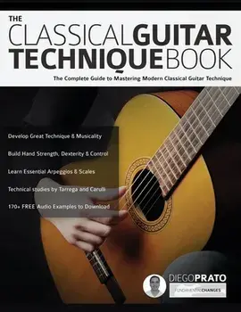 The Classical Guitar Technique Book, Paperback/Diego Prato